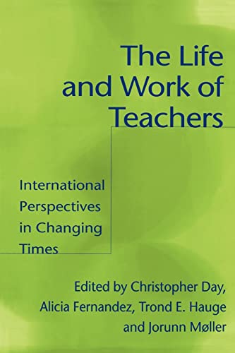 Imagen de archivo de The Life and Work of Teachers: International Perspectives in Changing Times a la venta por Phatpocket Limited