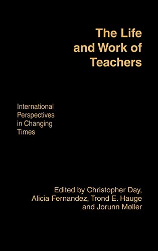 Imagen de archivo de The Life and Work of Teachers : International Perspectives in Changing Times a la venta por Blackwell's