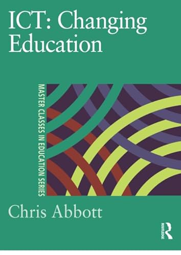 9780750709507: ICT: Changing Education (Master Classes in Education)