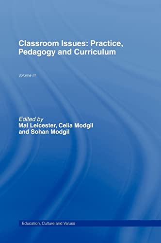 Imagen de archivo de 3: Classroom Issues: Practice, Pedagogy and Curriculum (Values, Culture & Education) a la venta por Chiron Media