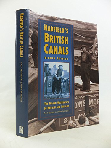 Hadfield's British Canals (9780750900171) by Boughey, Joseph; Hadfield, Charles