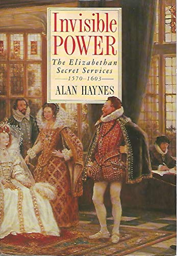 Beispielbild fr Invisible Power: Elizabethan Secret Services, 1570-1603 zum Verkauf von WorldofBooks