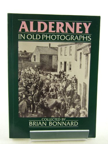 9780750900539: Alderney in Old Photographs