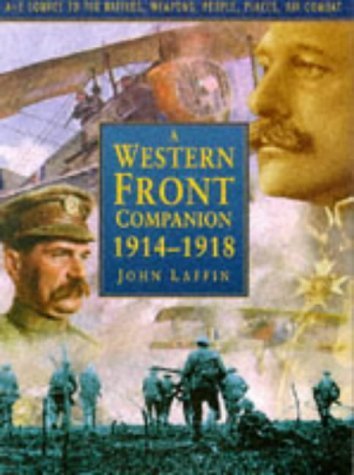 9780750900614: A Western Front Companion 1914-1918: A-Z Source to the Battles, Weapons, People, Places, Air Combat