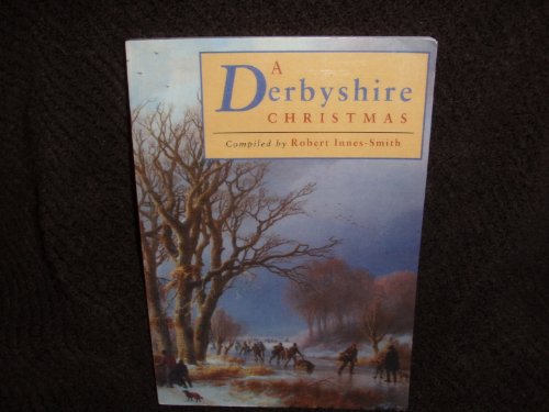 Stock image for A Derbyshire Christmas (Christmas anthologies) for sale by AwesomeBooks