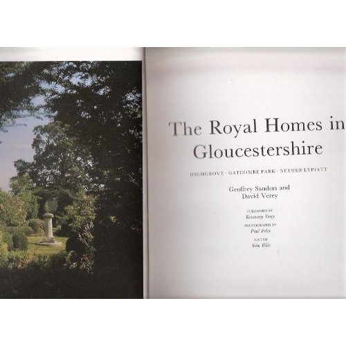 Stock image for The Royal Homes in Gloucestershire: Highgrove, Gatcombe Park, Nether Lypiatt for sale by Your Online Bookstore