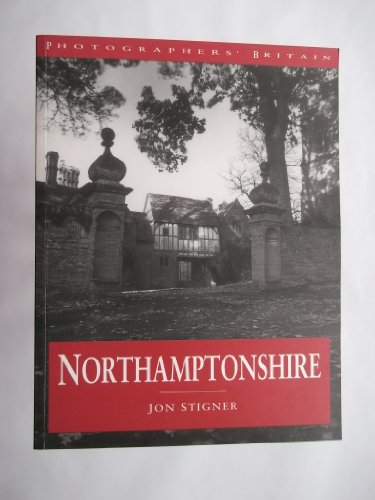 Beispielbild fr Northamptonshire (Photographers' Britain S.) zum Verkauf von AwesomeBooks