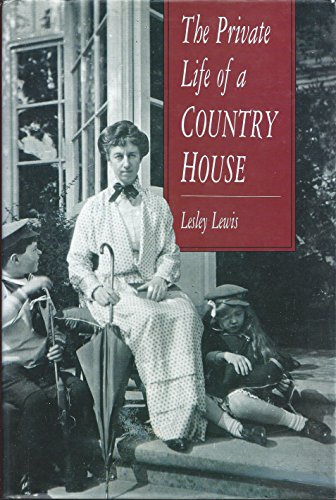 Imagen de archivo de The Private Life of a Country House, 1912-1939 a la venta por Better World Books