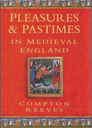 Beispielbild fr Pleasures and Pastimes in Later Medieval England zum Verkauf von Wonder Book