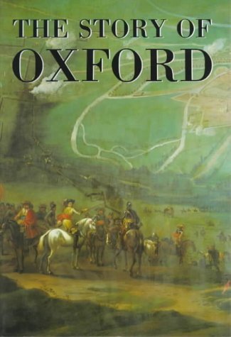 Stock image for The Story of Oxford for sale by Sarah Zaluckyj