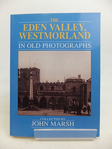 Stock image for Eden Valley, Westmorland in Old Photographs for sale by Philip Emery