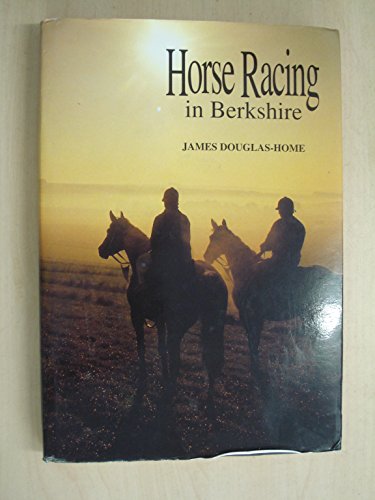 Stock image for Horse Racing in Berkshire for sale by Reuseabook
