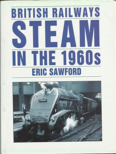 Imagen de archivo de British Railways Steam in the 1960s a la venta por MusicMagpie