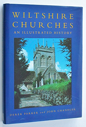 Beispielbild fr Wiltshire Churches: An Illustrated History zum Verkauf von WorldofBooks