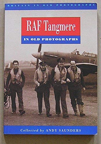 Beispielbild fr RAF Tangmere in Old Photographs zum Verkauf von WorldofBooks