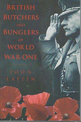 9780750901796: British Butchers and Bunglers of World War One