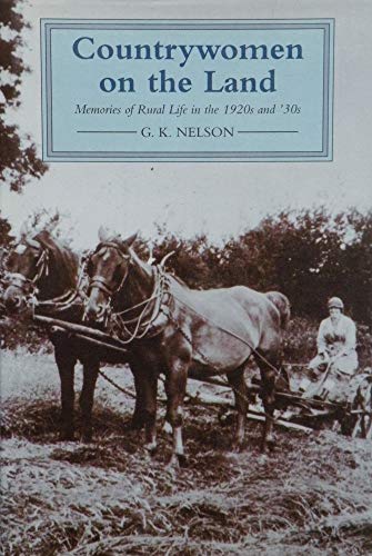 Stock image for Countrywomen on the Land - Memories of Rural Life in the 1920s and '30s for sale by Church Street Books