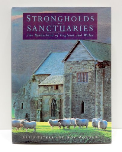 Beispielbild fr Strongholds and Sanctuaries: The Borderland of England and Wales zum Verkauf von Victoria Bookshop