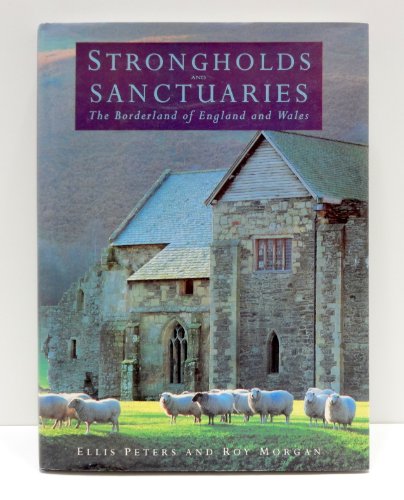 Imagen de archivo de Strongholds and Sanctuaries: The Borderland of England and Wales a la venta por Front Cover Books