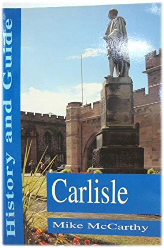 Stock image for Carlisle: History and Guide for sale by WorldofBooks