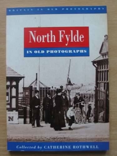 Imagen de archivo de North Fylde in Old Photographs a la venta por WorldofBooks