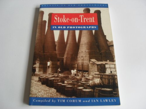 Stoke-on-Trent (Britain in Old Photographs)