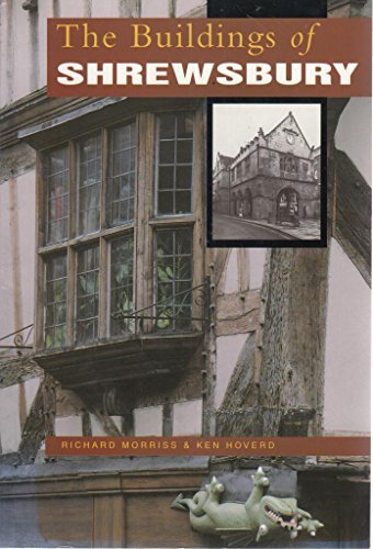 Beispielbild fr The Buildings of Shrewsbury zum Verkauf von Better World Books