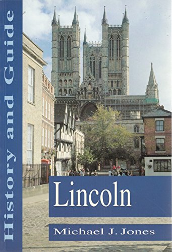 Lincoln: History and Guide (9780750902649) by Jones, Michael J.