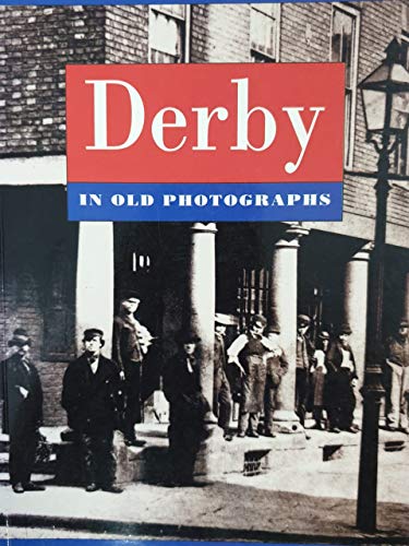 Derbyshire - Derby (9780750902731) by Buxton, D.