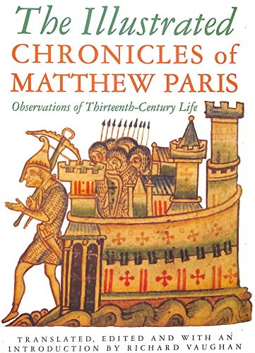 Beispielbild fr The Illustrated Chronicles of Matthew Paris : Observations of Thirteenth-Century Life zum Verkauf von Better World Books