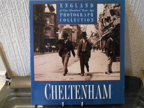 England of One Hundred Years Ago : Photographic Collection. Cheltenham