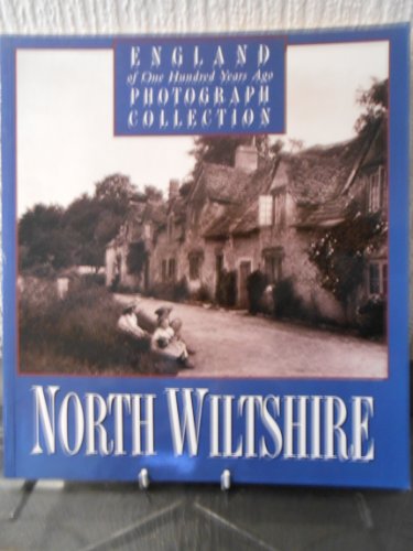 Stock image for ENGLAND of One Hundred Years Ago. Photograph Collection. North Wiltshire for sale by gudrunsbooks