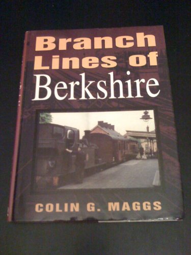 Beispielbild fr Branch Lines of Berkshire zum Verkauf von MusicMagpie