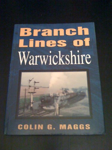 Beispielbild fr Branch Lines of Warwickshire zum Verkauf von MusicMagpie