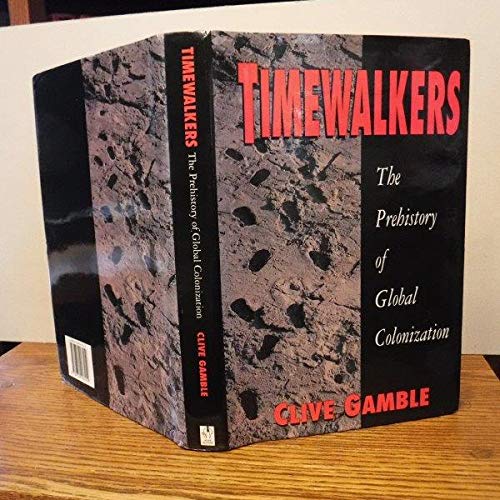 Stock image for Timewalkers: Prehistory of Global Colonization (Archaeology S.) for sale by WorldofBooks