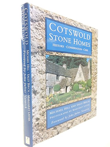 9780750903226: Cotswold Stone Homes: History, Conservation, Care (Art/architecture)