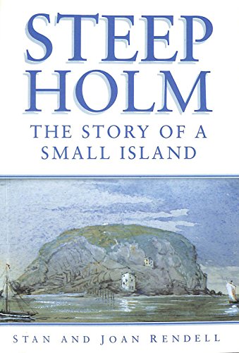 Beispielbild fr Steep Holm: The Story of A Small Island zum Verkauf von WorldofBooks