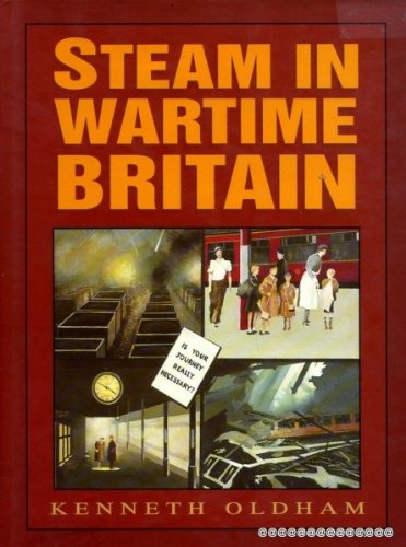 Beispielbild fr Steam in Wartime Britain zum Verkauf von Bookmarc's
