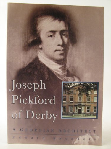 Joseph Pickford of Derby - A Georgian Architect