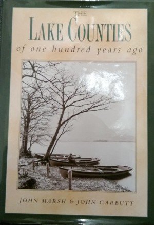Imagen de archivo de The Lake Counties of One Hundred Years Ago (One Hundred Years Ago series) a la venta por Reuseabook
