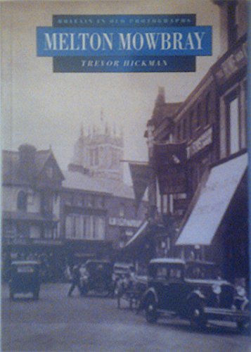Stock image for Melton Mowbray in Old Photographs for sale by WorldofBooks