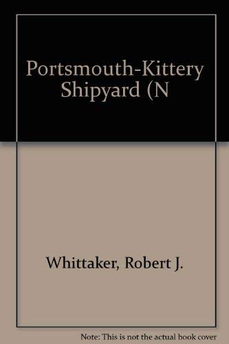 Stock image for Portsmouth-Kittery Naval Shipyard In Old Photographs for sale by Harbor Books LLC