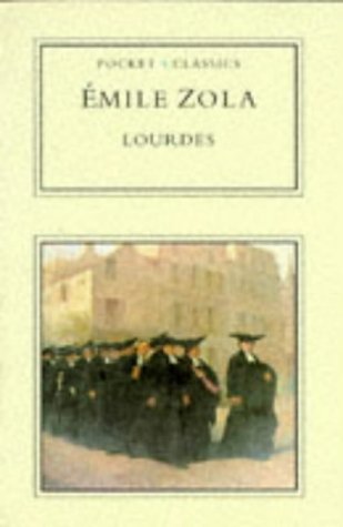 Lourdes (Pocket Classics S.) - Emile Zola