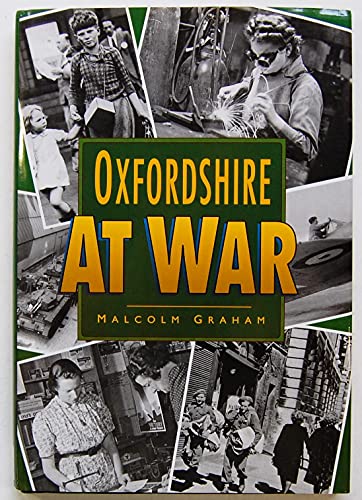 Beispielbild fr Oxfordshire at War, 1939-45 zum Verkauf von WorldofBooks