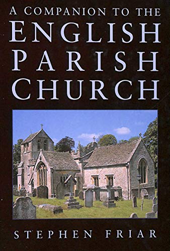 Stock image for A Companion to the English Parish Church (Art/architecture) for sale by WorldofBooks