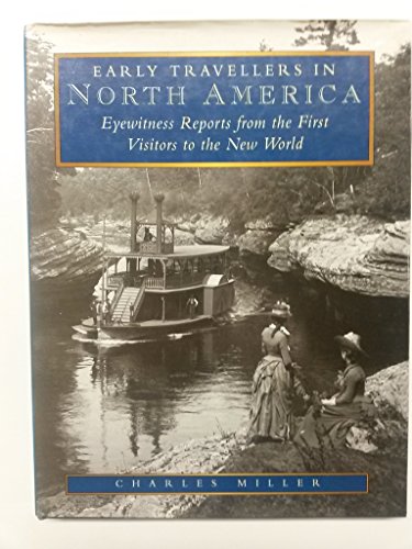 Stock image for Early Travellers in North America - Eyewitness Reports from the first Visitors to the New World for sale by Midtown Scholar Bookstore