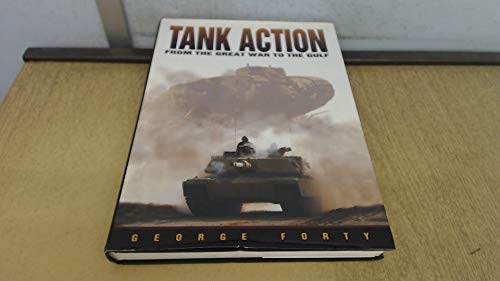 Imagen de archivo de Tank Action: The Great War to the Gulf (Military series) a la venta por WorldofBooks