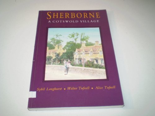 Beispielbild fr Sherborne: A Cotswold Village zum Verkauf von WorldofBooks