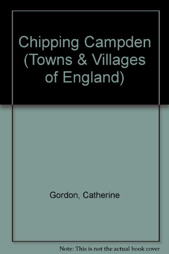 Stock image for Chipping Campden (Towns & Villages of England) for sale by WorldofBooks