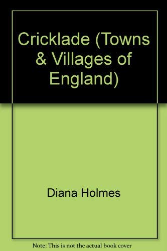 Imagen de archivo de Cricklade (Towns and Villages of England) a la venta por Broad Street Book Centre